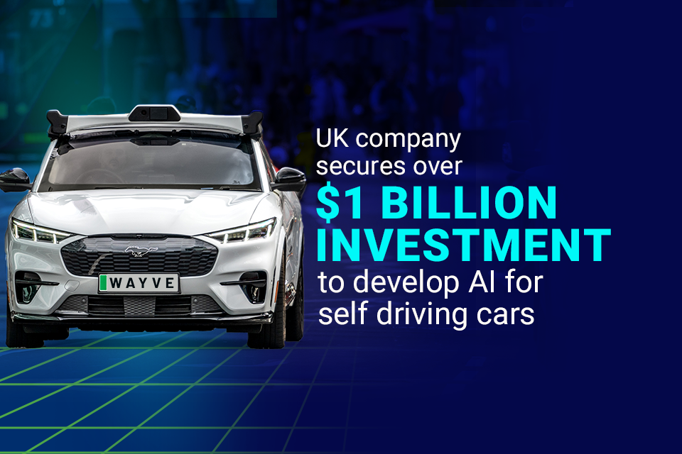 Vote of confidence in UK economy as British AI company Wayve secures over $1 billion to develop AI for self-driving vehicles